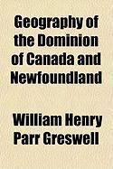 Produktbild: Geography of the Dominion of Canada and Newfoundland