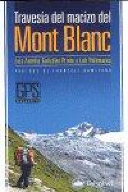 Produktbild: La traves&iacute;a del macizo del Mont Blanc