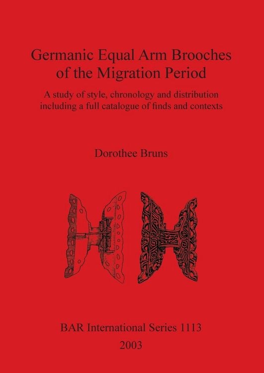 Produktbild: Germanic Equal Arm Brooches of the Migration Period