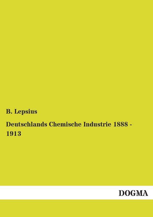 Produktbild: Deutschlands Chemische Industrie 1888 - 1913