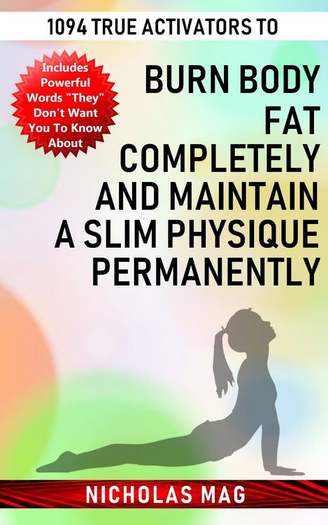 Produktbild: 1094 True Activators to Burn Body Fat Completely and Maintain a Slim Physique Permanently