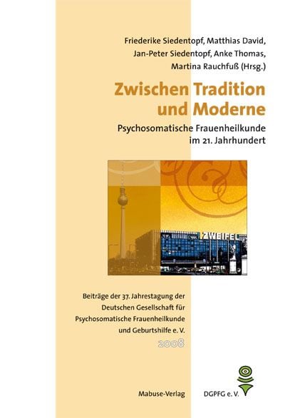 Produktbild: Zwischen Tradition und Moderne &ndash; Psychosomatische Frauenheilkunde