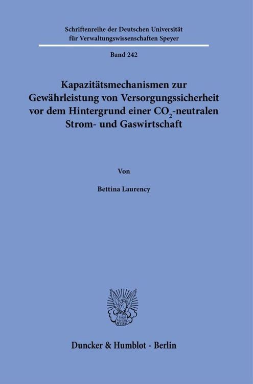 Produktbild: Kapazit&auml;tsmechanismen zur Gew&auml;hrleistung von Versorgungssicherheit vor dem Hintergrund einer CO2-neutralen Strom- und Gaswirtschaft.