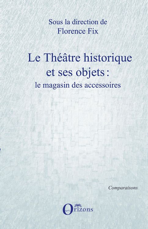 Produktbild: Le Th&eacute;&acirc;tre historique et ses objets