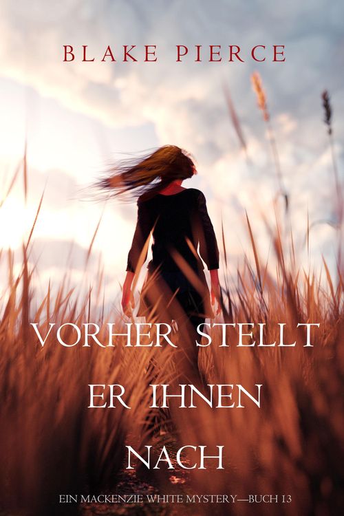 Bild vom Artikel Vorher Stellt Er Ihnen Nach (Ein Mackenzie White Krimi-Buch 13) vom Autor Blake Pierce