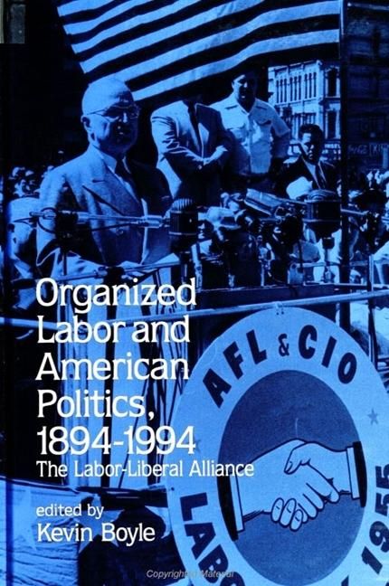 Produktbild: Organized Labor and American Politics, 1894-1994