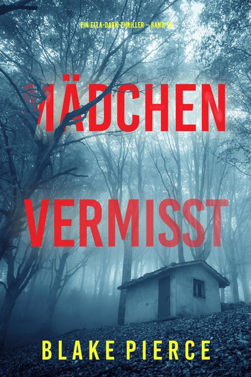 Produktbild: M&auml;dchen, vermisst (Ein Ella-Dark-Thriller - Band 13)