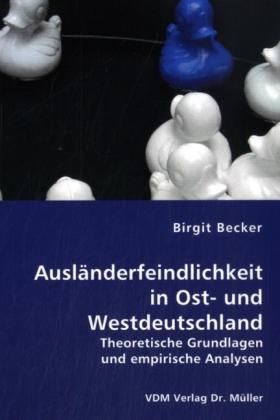 Produktbild: Ausl&auml;nderfeindlichkeit in Ost- und Westdeutschland