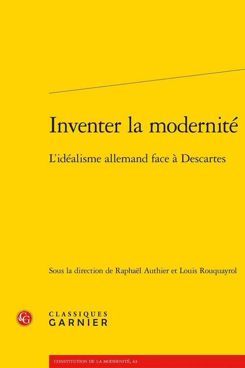 Produktbild: Inventer la modernit&eacute; : l'id&eacute;alisme allemand face &agrave; Descartes