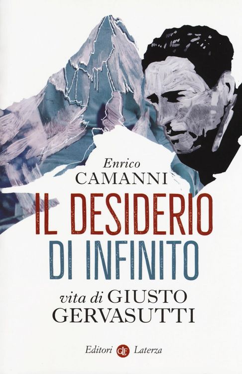 Produktbild: Il desiderio di infinito. Vita di Giusto Gervasutti