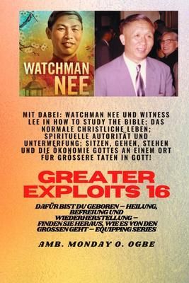 Produktbild: Gr&ouml;&szlig;ere Heldentaten - 16 Mit dabei: Watchman Nee und Witness Lee in How to Study the Bible; Das..