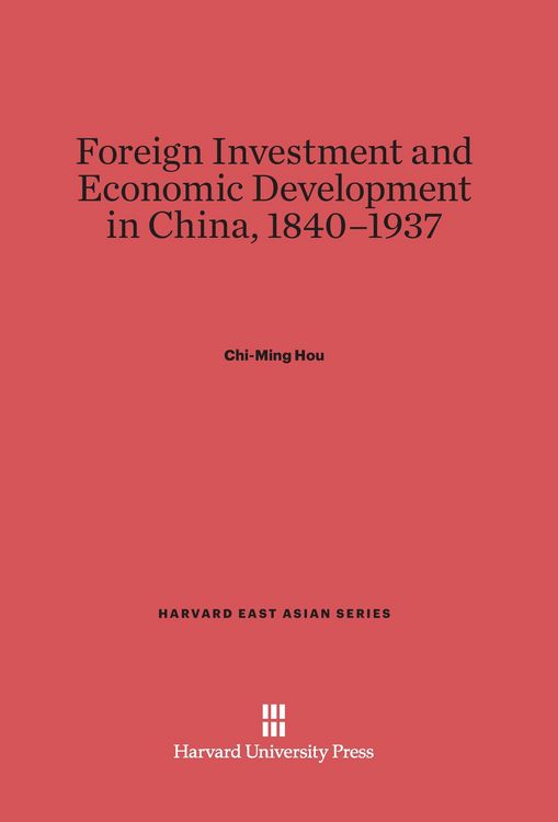 Produktbild: Foreign Investment and Economic Development in China, 1840-1937