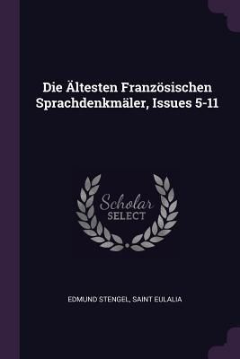 Produktbild: Die &Auml;ltesten Franz&ouml;sischen Sprachdenkm&auml;ler, Issues 5-11