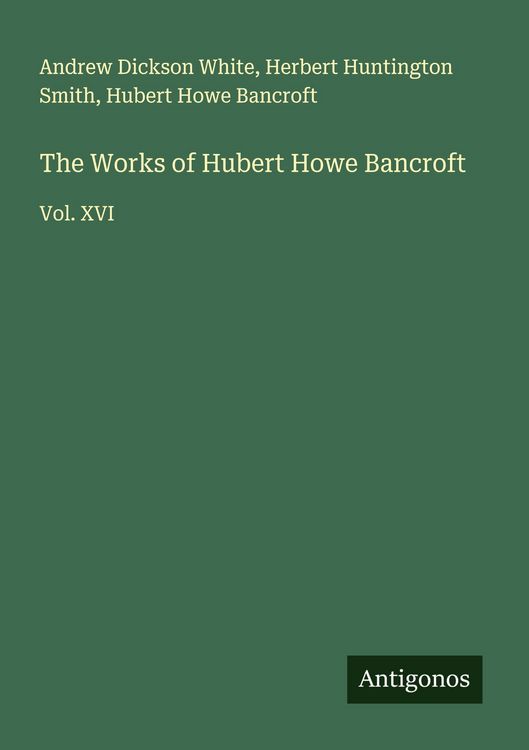 Produktbild: The Works of Hubert Howe Bancroft