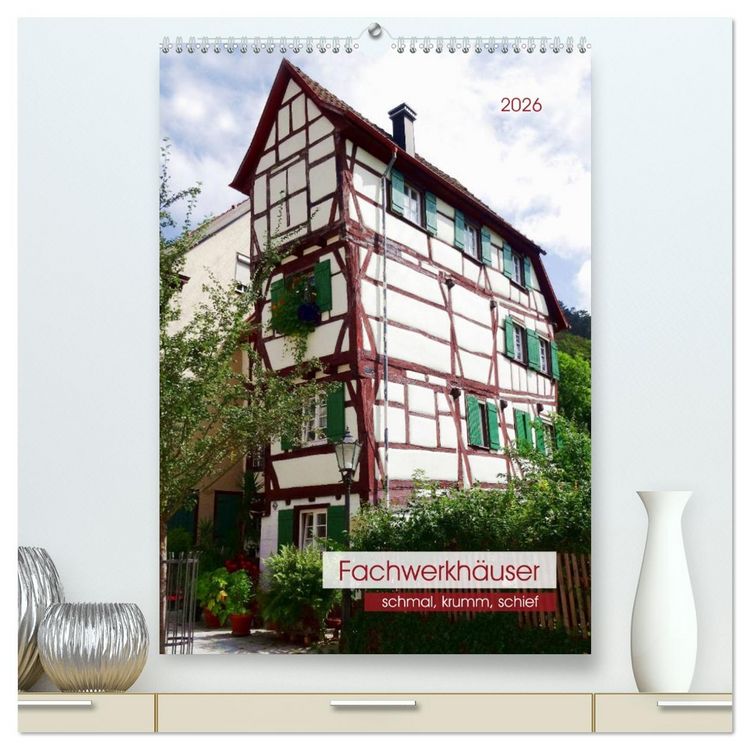 Produktbild: Fachwerkh&auml;user - schmal, krumm, schief (hochwertiger Premium Wandkalender 2026 DIN A2 hoch), Kunstdruck in Hochglanz