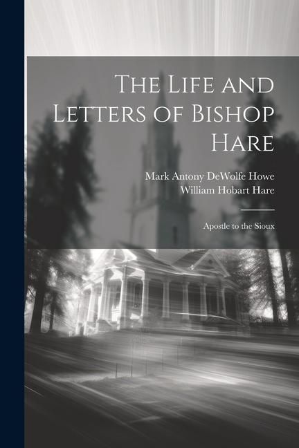 Produktbild: The Life and Letters of Bishop Hare
