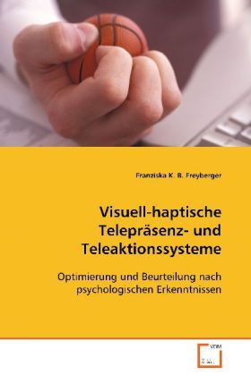 Produktbild: Freyberger Franziska K. B.: Visuell-haptische Telepr&auml;senz- u