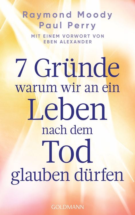 Produktbild: 7 Gr&uuml;nde, warum wir an ein Leben nach dem Tod glauben d&uuml;rfen