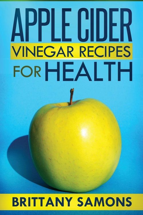 Produktbild: Apple Cider Vinegar Recipes for Health