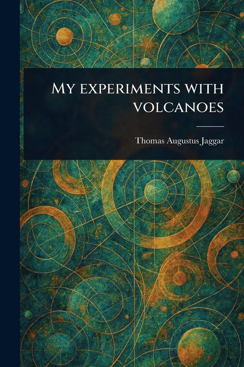 Produktbild: My Experiments With Volcanoes