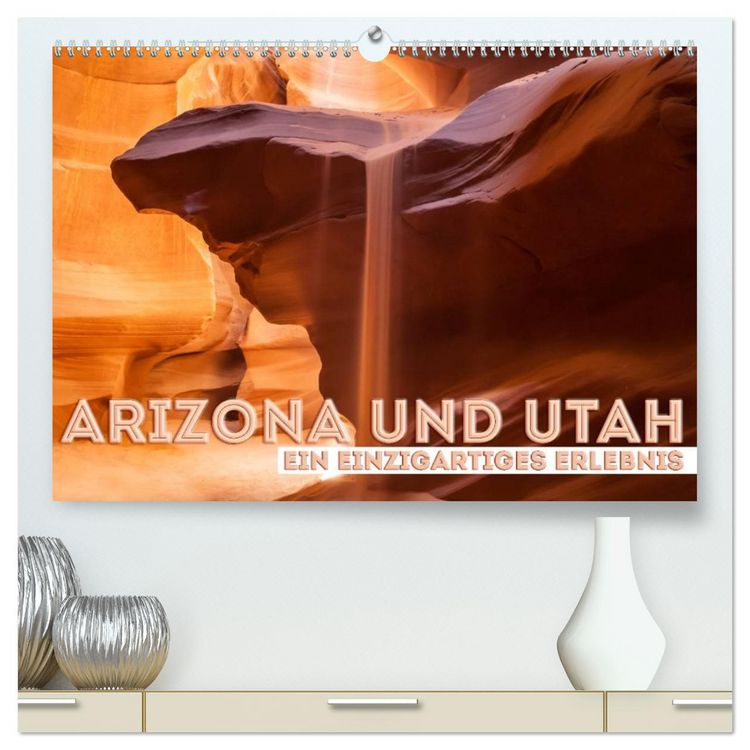 Produktbild: ARIZONA UND UTAH Ein einzigartiges Erlebnis (hochwertiger Premium Wandkalender 2026 DIN A2 quer), Kunstdruck in Hochglanz
