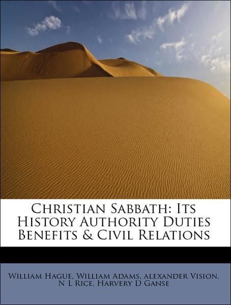 Produktbild: Hague, W: Christian Sabbath: Its History Authority Duties Be