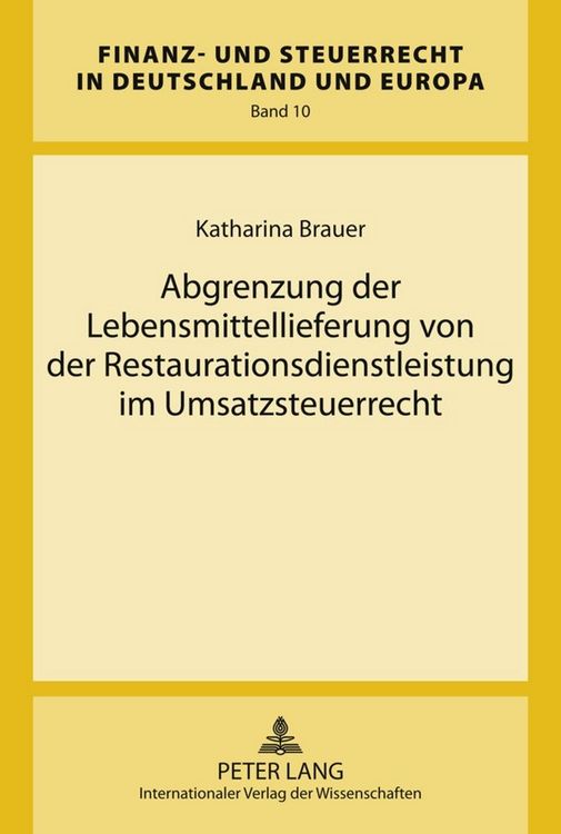 Produktbild: Abgrenzung der Lebensmittellieferung von der Restaurationsdienstleistung im Umsatzsteuerrecht