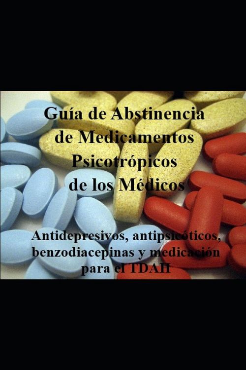 Produktbild: Gu&iacute;a de Abstinencia de Medicamentos Psicotr&oacute;picos de los M&eacute;dicos