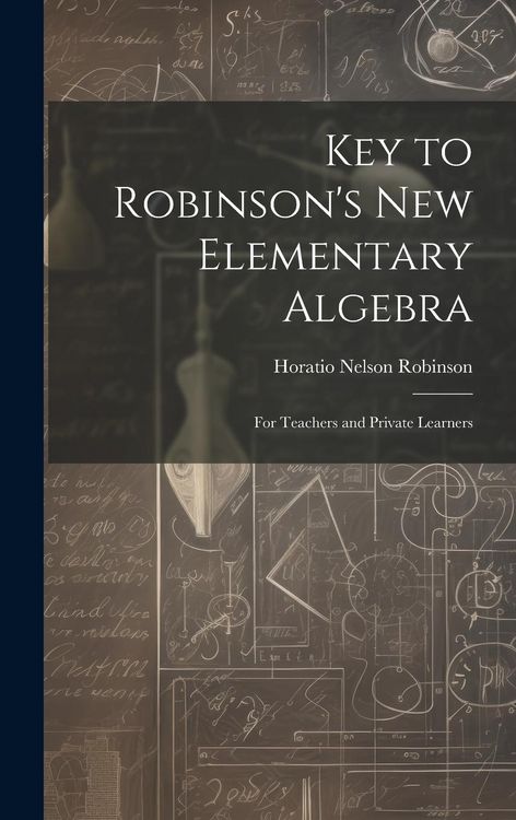 Produktbild: Key to Robinson's New Elementary Algebra: For Teachers and Private Learners