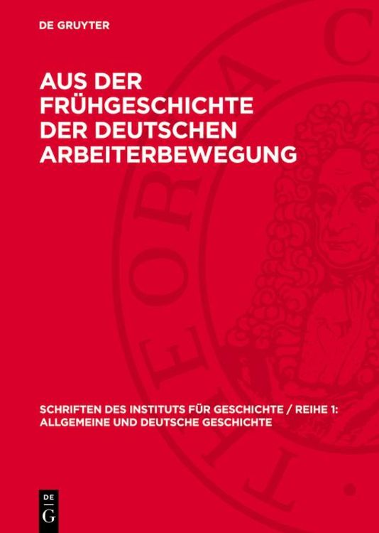 Bild vom Artikel Aus der Frühgeschichte der deutschen Arbeiterbewegung vom Autor 