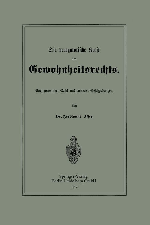 Produktbild: Die derogatorische Kraft des Gewohnheitsrechts