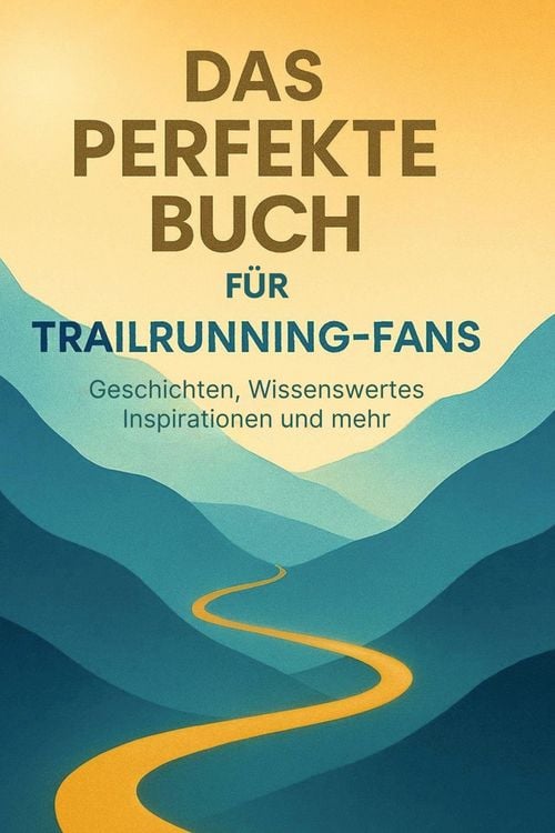 Produktbild: Das perfekte Buch f&uuml;r Trailrunning-Fans