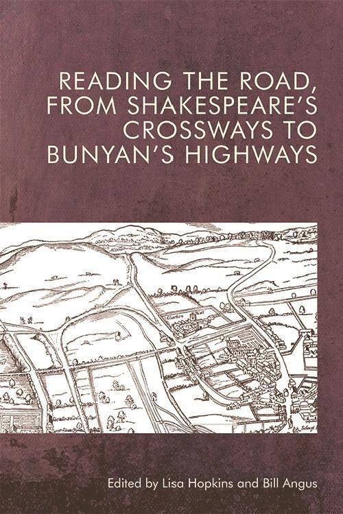 Produktbild: Reading the Road, from Shakespeare's Crossways to Bunyan's Highways