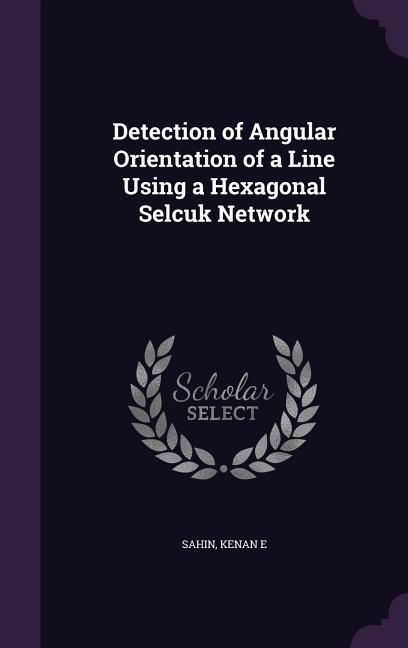 Produktbild: Detection of Angular Orientation of a Line Using a Hexagonal Selcuk Network