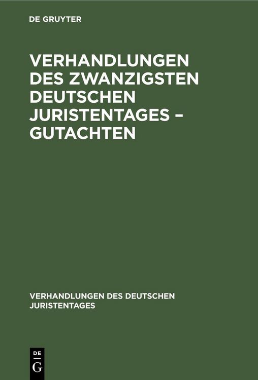 Produktbild: Verhandlungen des Zwanzigsten Deutschen Juristentages - Gutachten