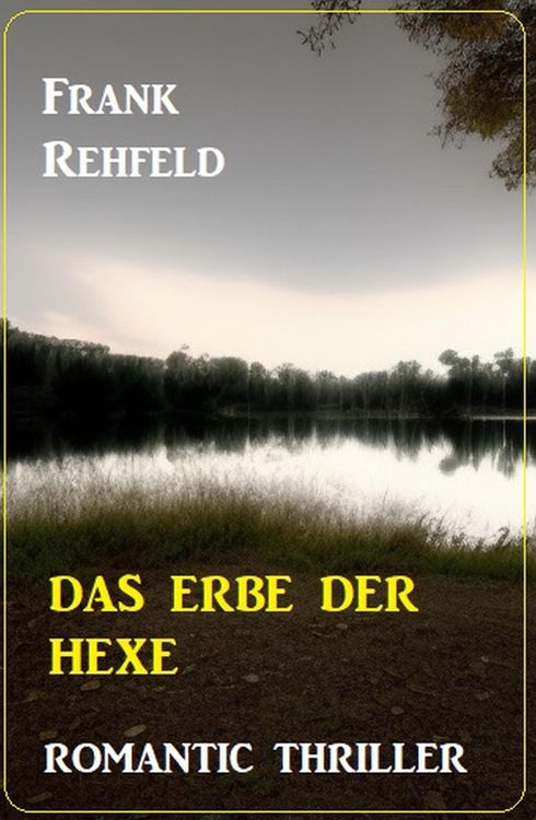 Produktbild: Das Erbe der Hexe: Romantic Thriller