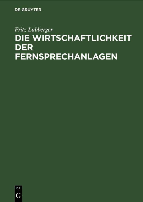 Produktbild: Die Wirtschaftlichkeit der Fernsprechanlagen