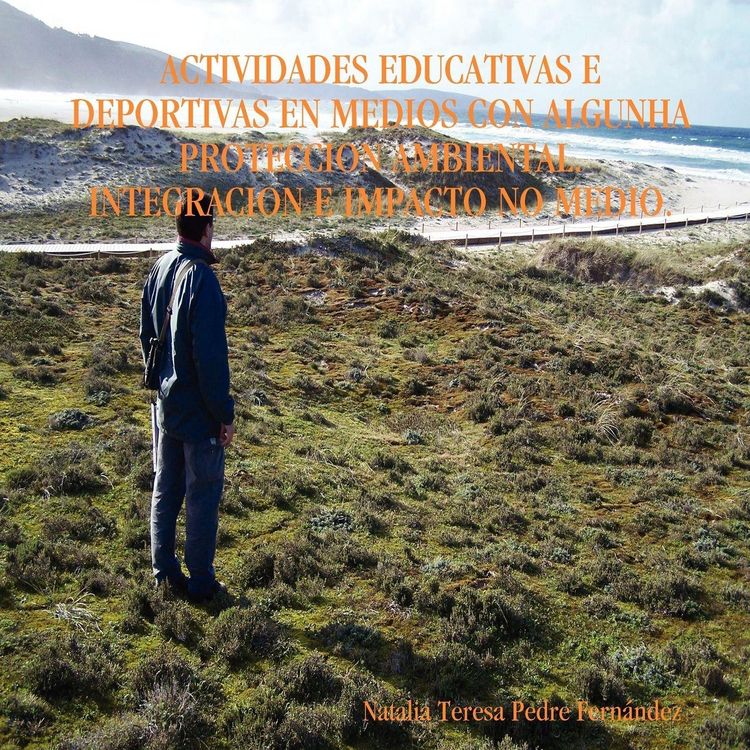 Produktbild: Actividades educativas e deportivas en medios con algunha protecci&oacute;n ambiental. Integraci&oacute;n e impacto no medio.