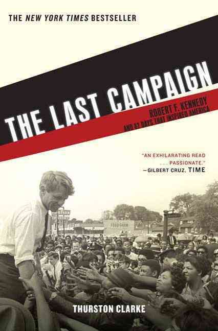 Produktbild: The Last Campaign: Robert F. Kennedy and 82 Days That Inspired America
