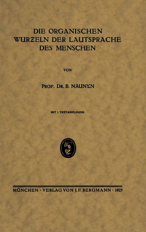 Produktbild: Die Organischen Wurƶeln der Lautsprache des Menschen