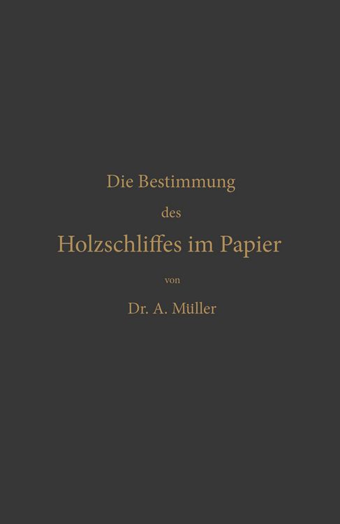 Produktbild: Die qualitative und quantitative Bestimmung des Holzschliffes im Papier