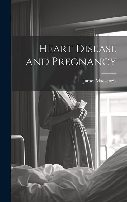Produktbild: Heart Disease and Pregnancy