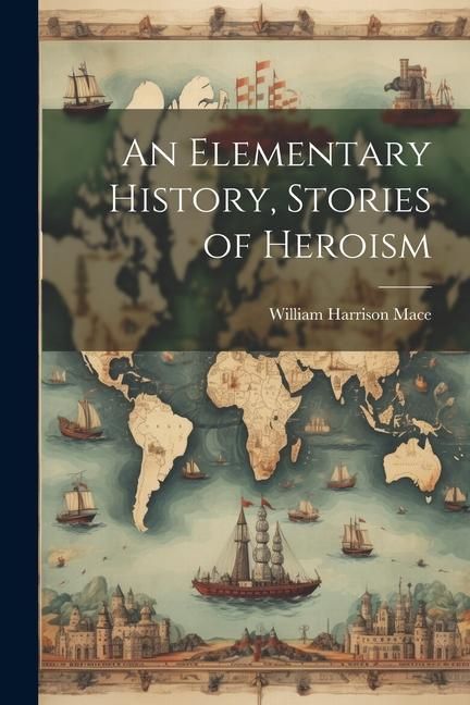 Produktbild: An Elementary History, Stories of Heroism
