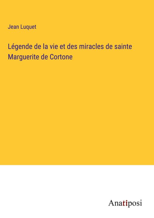 Produktbild: L&eacute;gende de la vie et des miracles de sainte Marguerite de Cortone