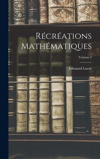 Produktbild: R&eacute;cr&eacute;ations math&eacute;matiques; Volume 2