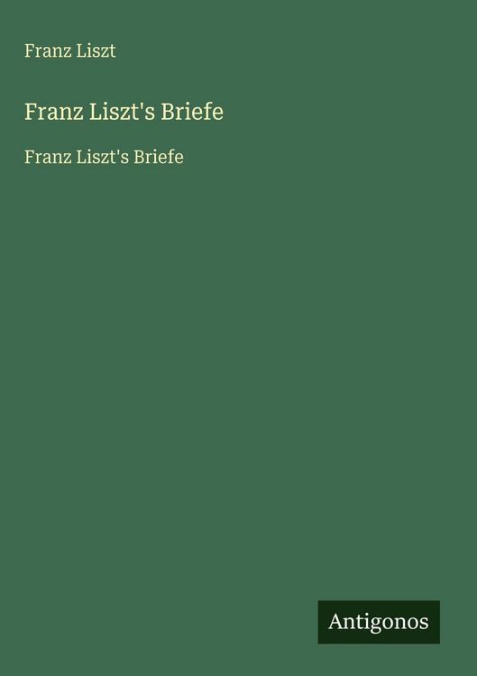 Produktbild: Franz Liszt's Briefe