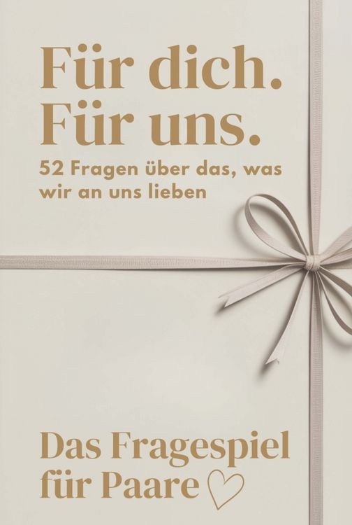 Produktbild: Das Fragespiel f&uuml;r Paare "F&uuml;r Dich, F&uuml;r Uns - 52 Fragen &uuml;ber das, was wir an uns lieben"