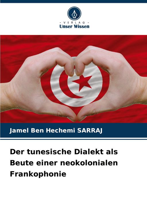 Produktbild: Der tunesische Dialekt als Beute einer neokolonialen Frankophonie