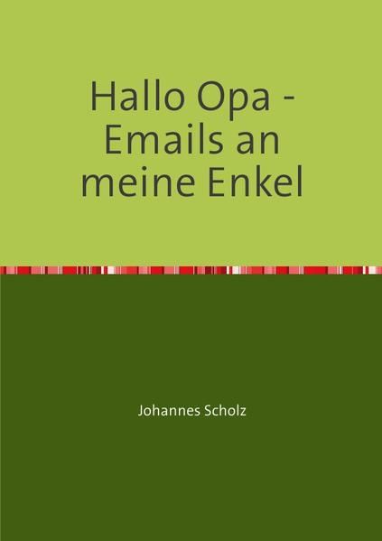 Produktbild: Hallo Opa - Emails an meine Enkel