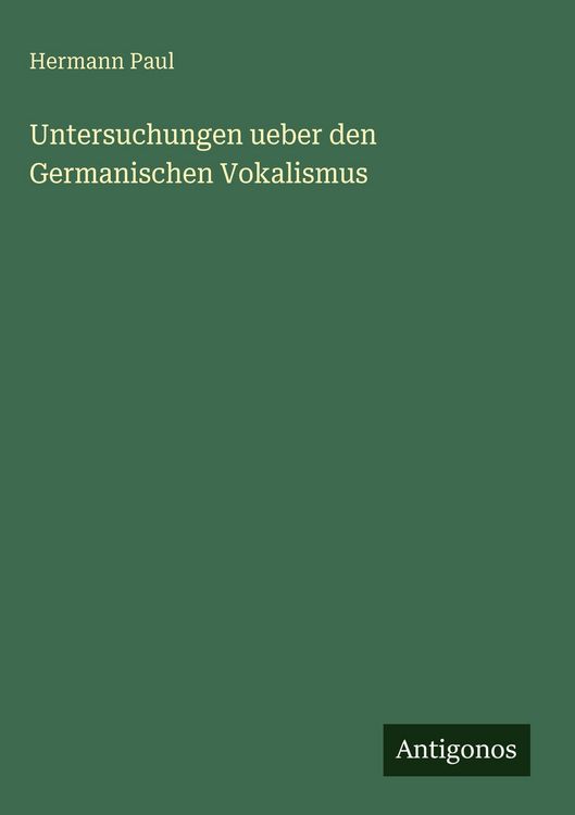 Produktbild: Untersuchungen ueber den Germanischen Vokalismus